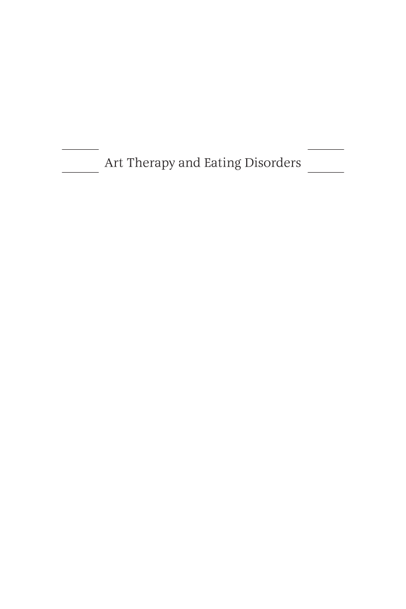 Art Therapy and Eating Disorders: The Self as Significant Form page xv