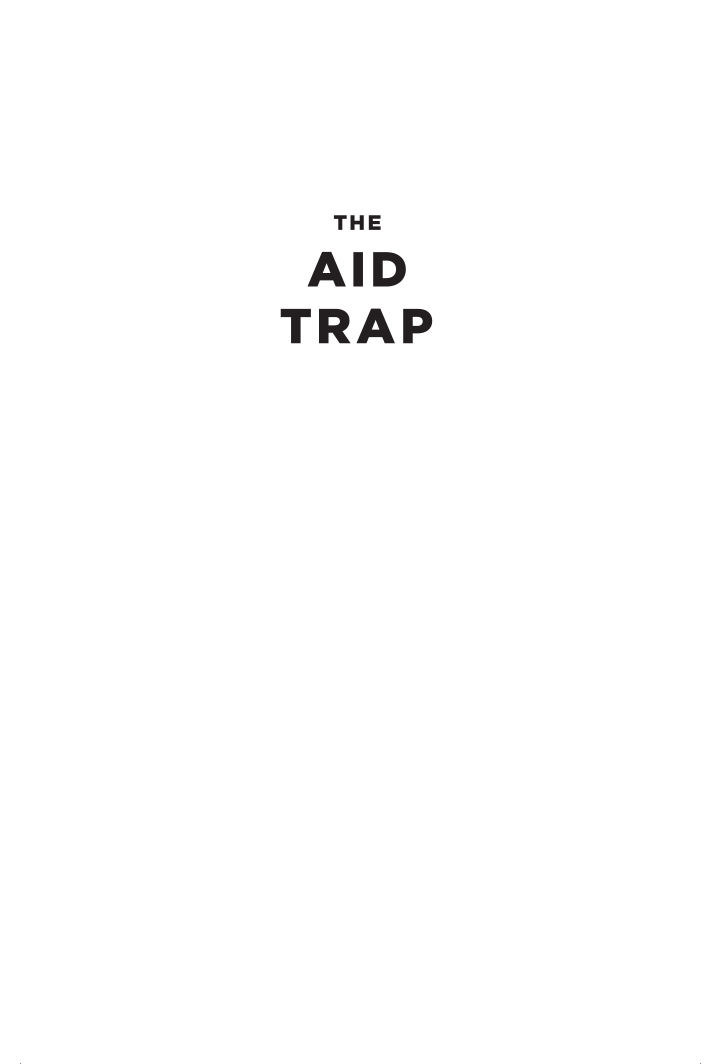 The Aid Trap: Hard Truths About Ending Poverty page xiii