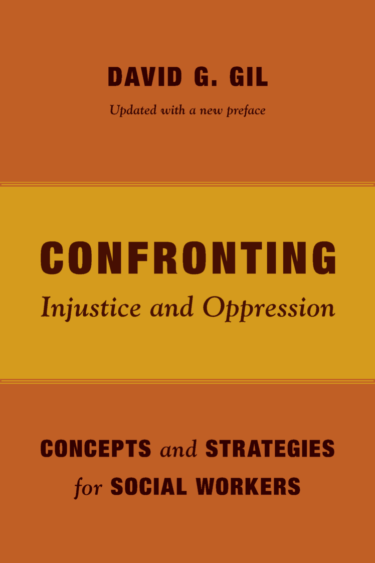 Confronting Injustice and Oppression: Concepts and Strategies for Social Workers. Updated with a new preface page Front Cover1