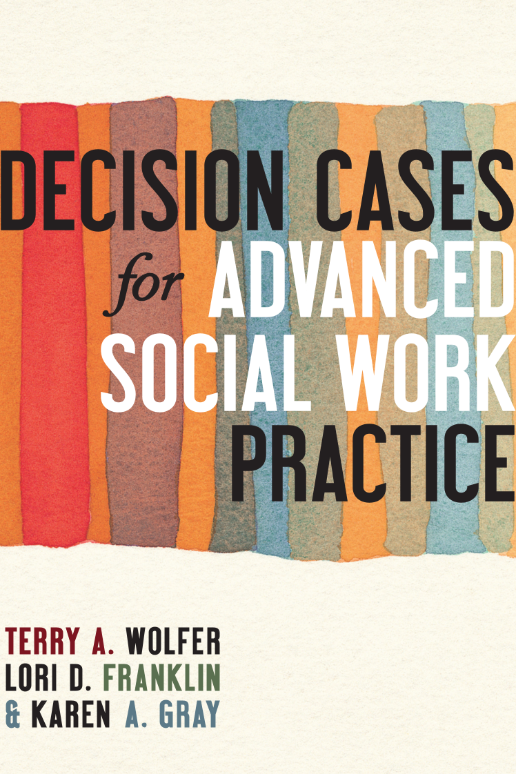 Decision Cases for Advanced Social Work Practice: Confronting Complexity page Front Cover1