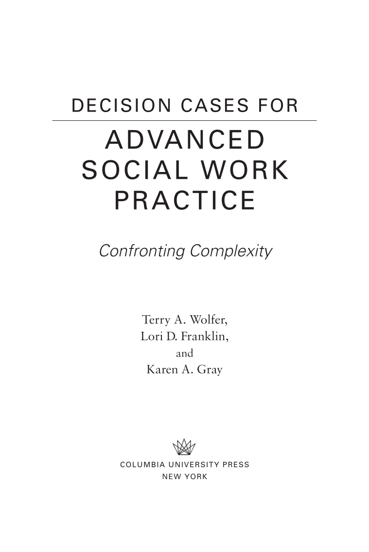 Decision Cases for Advanced Social Work Practice: Confronting Complexity page III