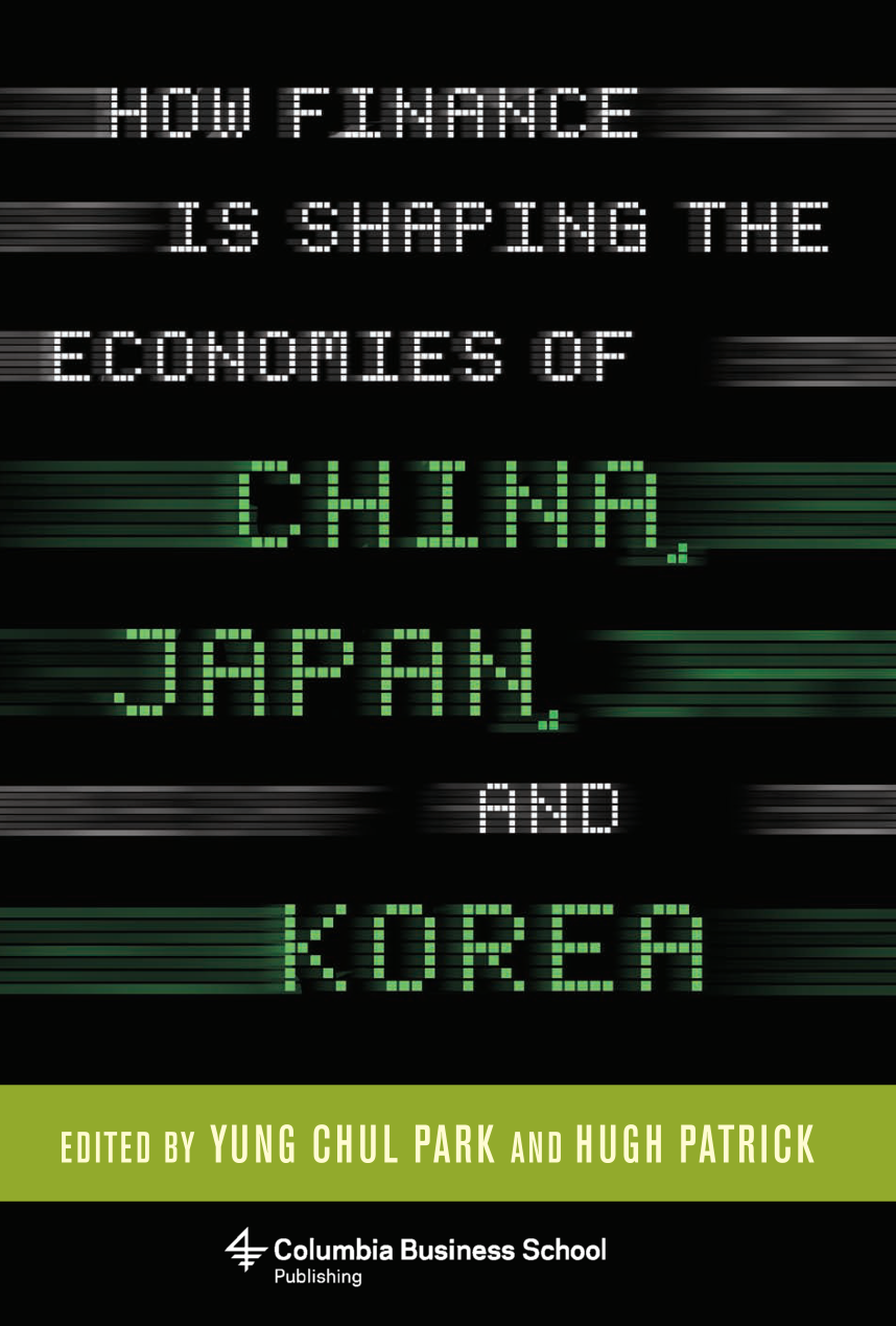 How Finance Is Shaping the Economies of China, Japan, and Korea page Front Cover1