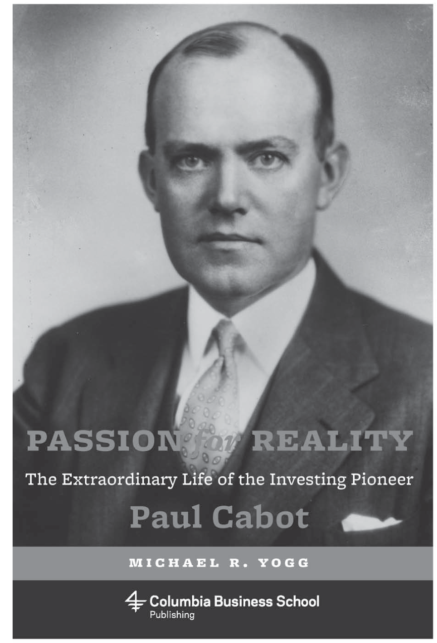 Passion for Reality: The Extraordinary Life of the Investing Pioneer Paul Cabot page iii