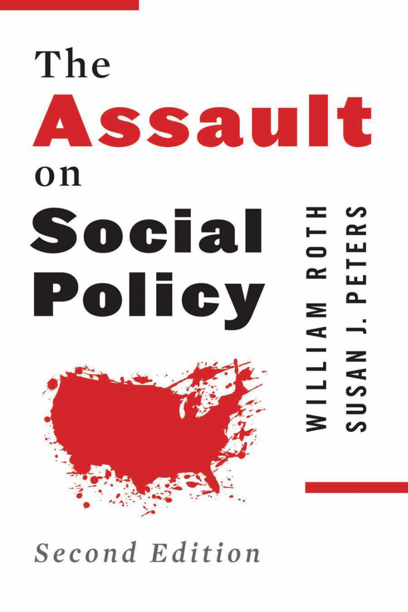The Assault on Social Policy, second edition page Front Cover1