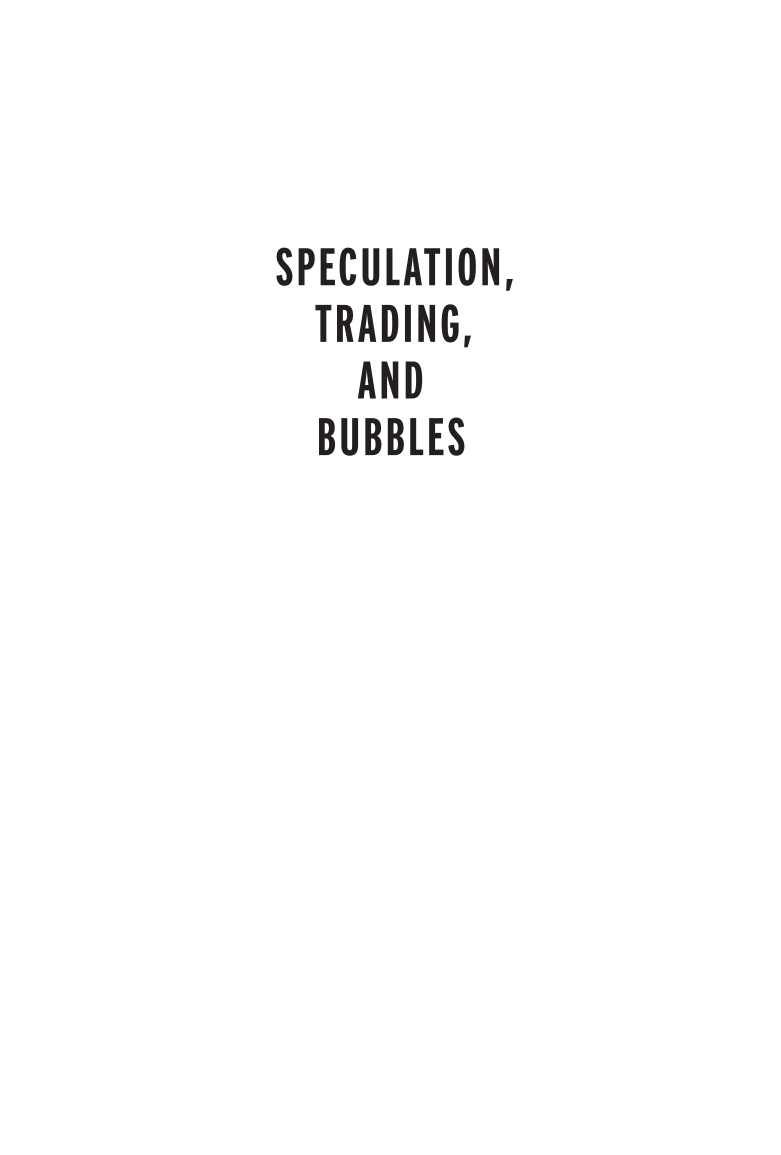 Speculation, Trading, and Bubbles page xiii