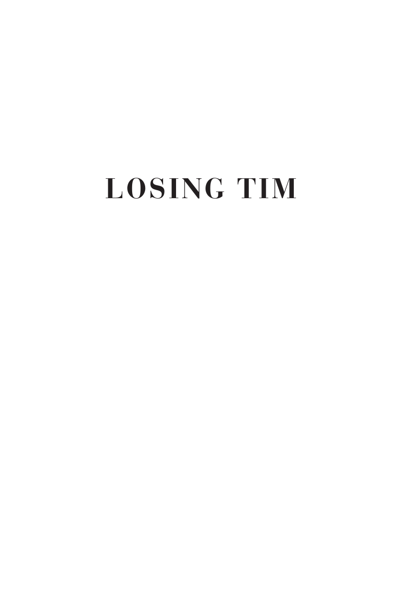 Losing Tim: How Our Health and Education Systems Failed My Son with Schizophrenia page xv