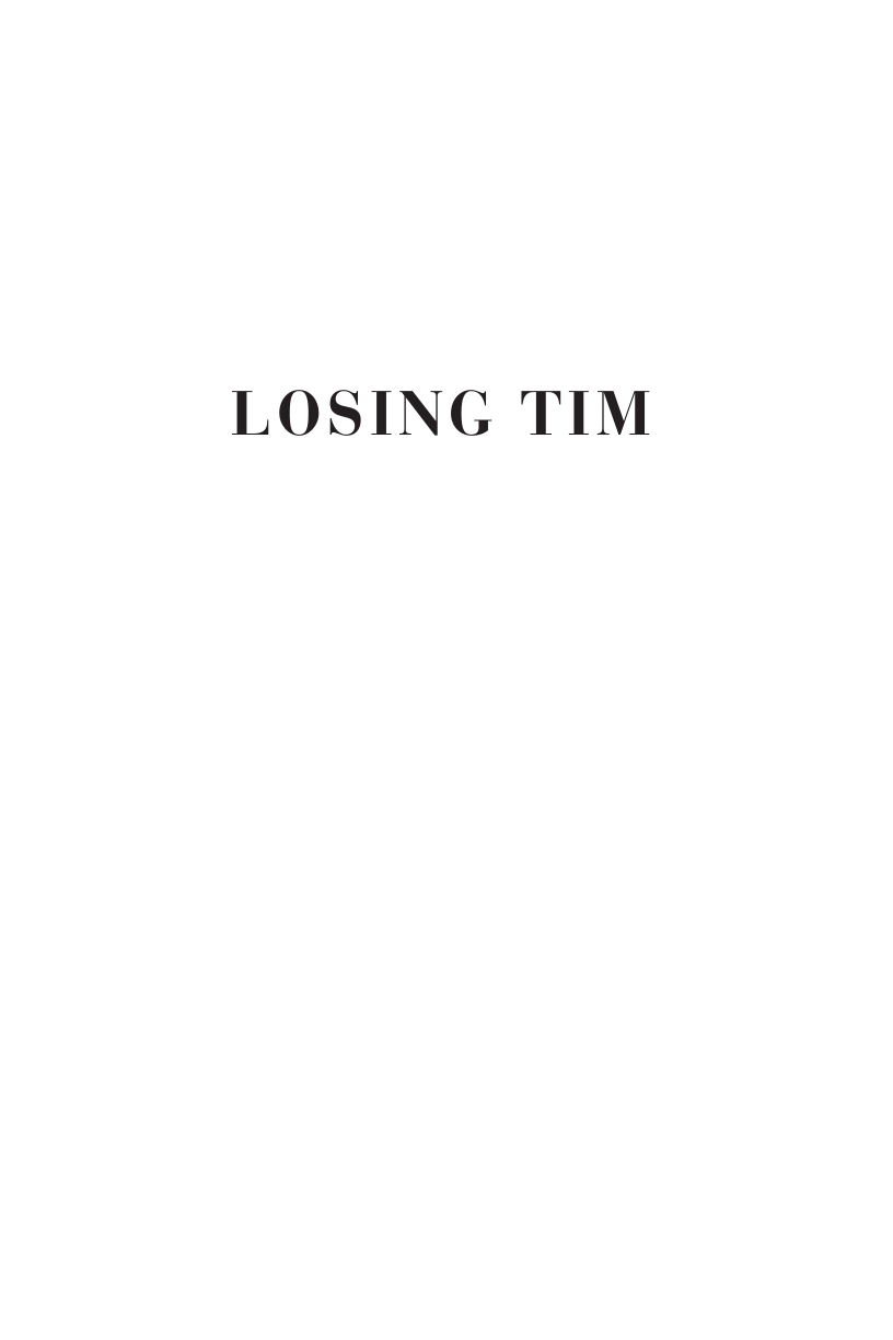 Losing Tim: How Our Health and Education Systems Failed My Son with Schizophrenia page i