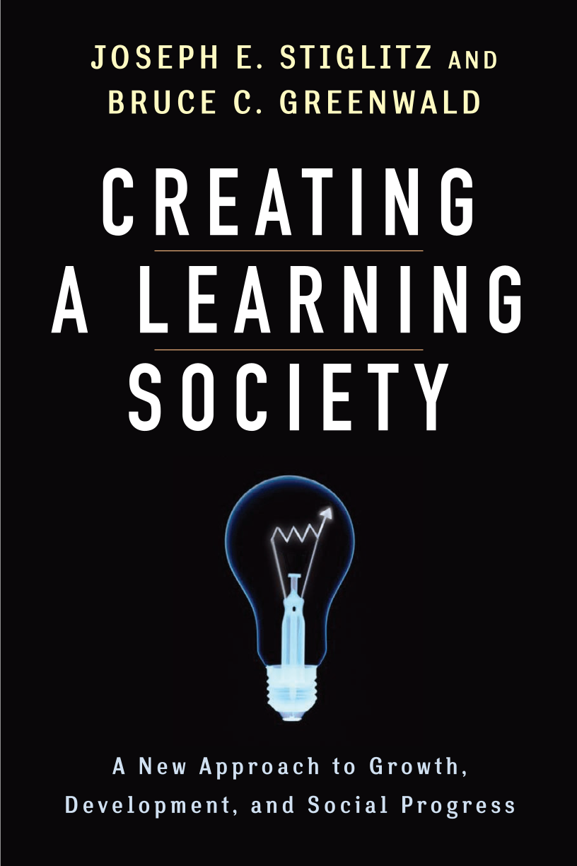 Creating a Learning Society: A New Approach to Growth, Development, and Social Progress page Front Cover1