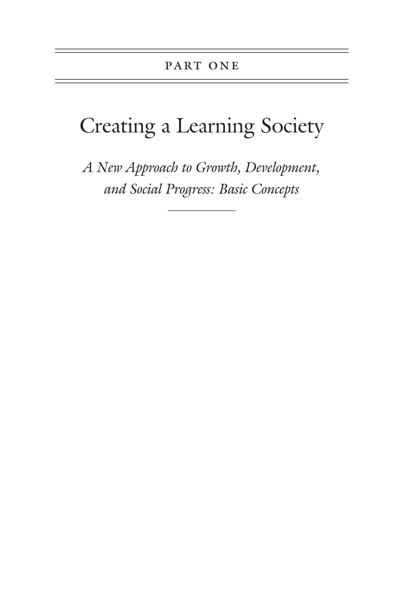 Creating a Learning Society: A New Approach to Growth, Development, and Social Progress page 11